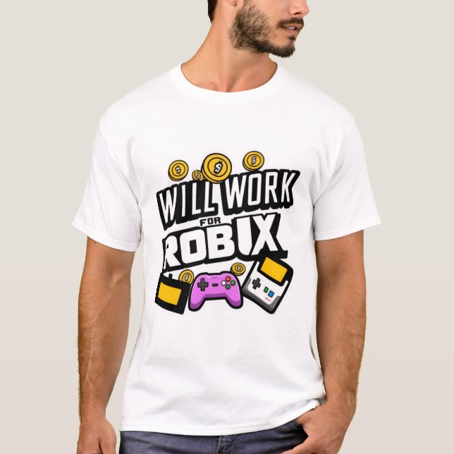 T-shirt Will Work for ROBUX Funny Gaming Blockchain Token  (Devant)