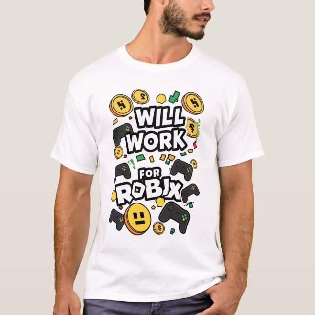 T-shirt Will Work for ROBUX Funny Gaming Blockchain Token  (Devant)