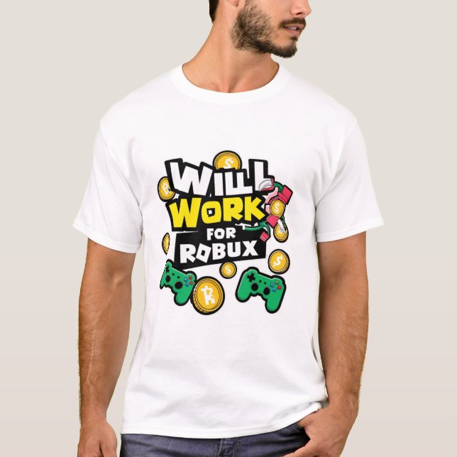 T-shirt Will Work for ROBUX Funny Gaming Blockchain Token  (Devant)