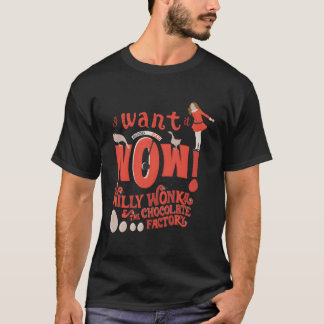 T-shirt Willy Wonka Chocolate Factory Je Le Veux Maintenan