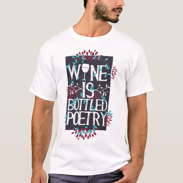 T-shirt Wine Is Bottled Poetry Humor Drink Lover (Devant)