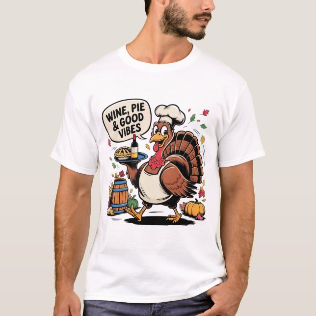 T-shirt Wine Pie and Good Vibes Funny Thanksgiving Turkey  (Devant)