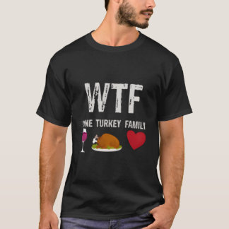T-shirt Wine Turkey Family Thanksgiving