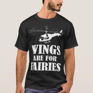T-shirt Wings Are For Fairies Funny Helicopter Pilot famil