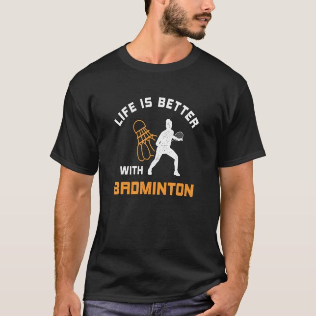 T-shirt with Badminton Saying for next Game Day (Devant)