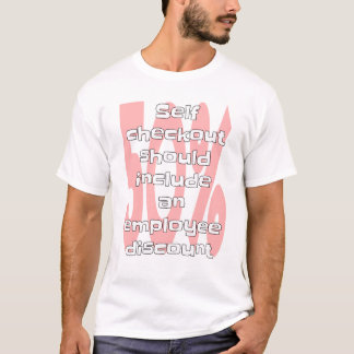 T-shirt Witty Self check out doit inclure un employé dis