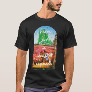T-shirt Wizard of Oz Were Not in Kansas Anymore Emerald Ci