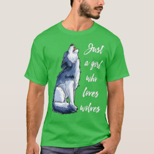 T-shirt Wolf Juste Une Fille Qui Aime Les Loups Drôle Femm