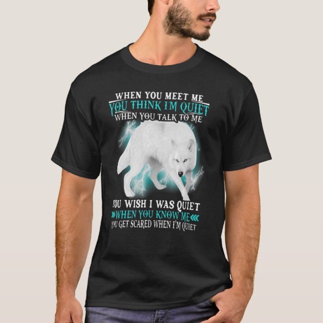 T-shirt Wolf - Quand vous me rencontrez, vous pensez que j (Devant)
