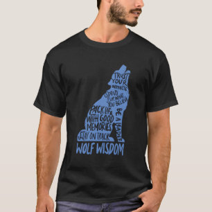 T-shirt Wolf Wisdom Motivational Wolves Lover Inspiration