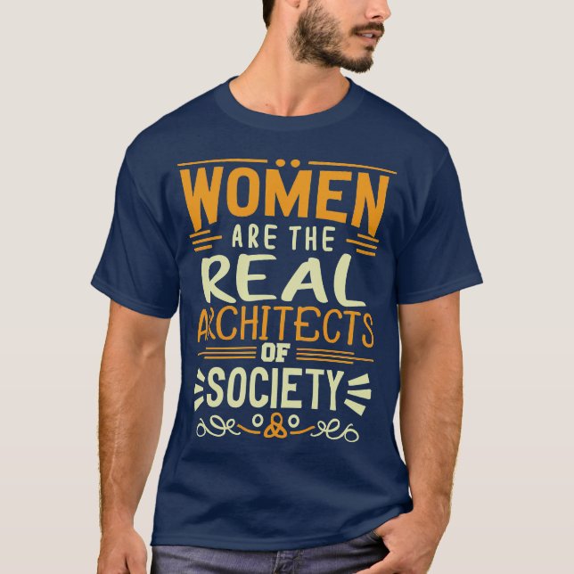 T-shirt women are the real architects of society (Devant)