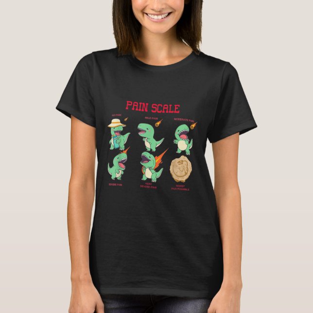 T-shirt Women Nurse Pain Scale Pain Essment Funny Dinosaur (Devant)
