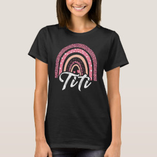T-shirt Women Titi Mothers Day for Best Titi Ever Rainbow