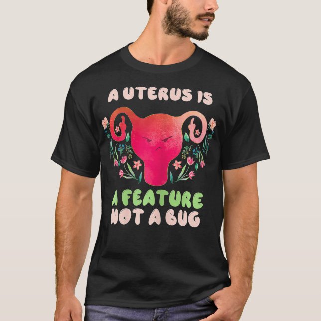 T-shirt Womens A Uterus Is A Feature Not A Bug Hysterectom (Devant)