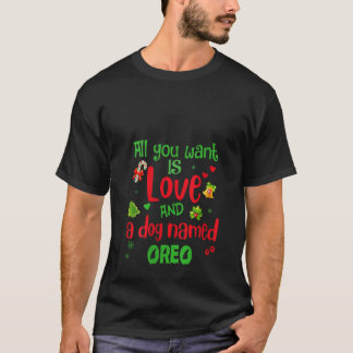T-shirt Womens All you need is love and a dog named Oreo c