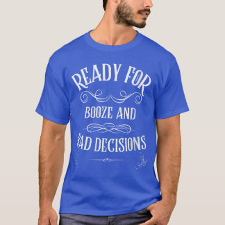 T-shirt Womens Back tohe Bar Booze and Bad Decisions Funny