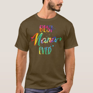 T-shirt Womens Best Nana Ever Tie Dye Funny Grandma Mothe