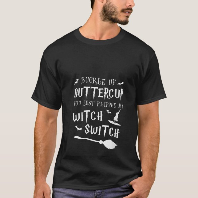 T-shirt Womens Buckle Up Buttercup You Just Flipped My Wit (Devant)