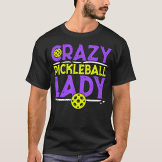 T-shirt Womens Crazy Pickleball Lady Funny Pickle Ball Spo