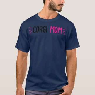 T-shirt Womens Cute Corgi Mom Mother of a Corgi Dog and Co