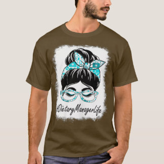 T-shirt Womens Dietary Manager Messy Bun Bleached World He