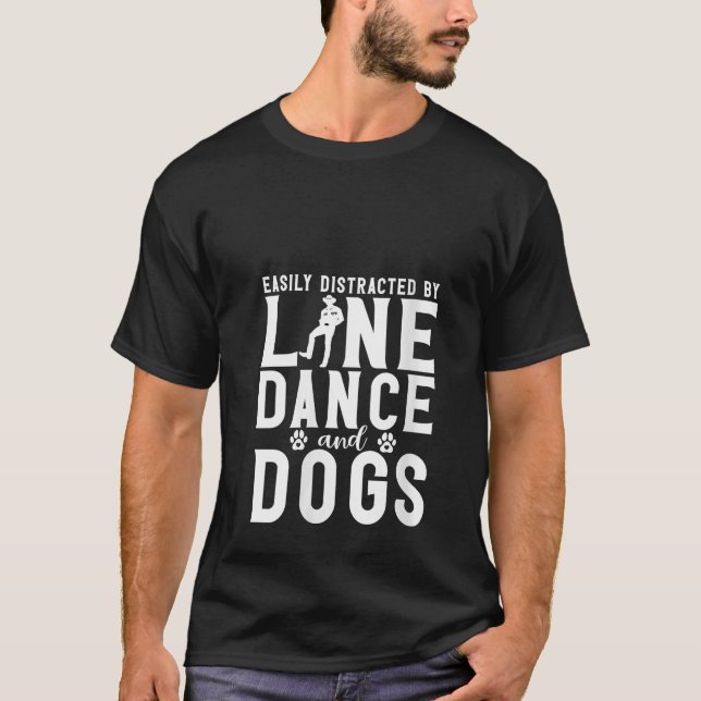 T-shirt Womens Easily distracted by Line Dance and Dogs Lo (Devant)