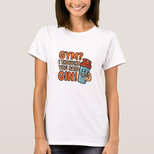 T-shirt Women's Funny Gym Quote Shirt - "GYM? I Thought Yo (Devant)