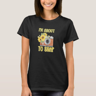 T-shirt Womens Funny Photographer I Am About to Snap Vinta
