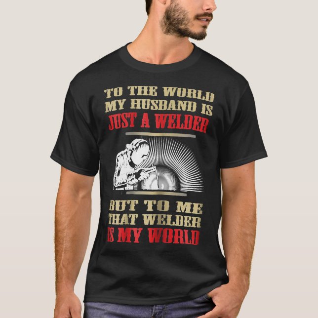 T-shirt Womens Funny Welder  My Husband Is My World  Welde (Devant)