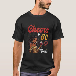 T-shirt Womens Girl Drinking Wine Cheers to 60 Years Old H