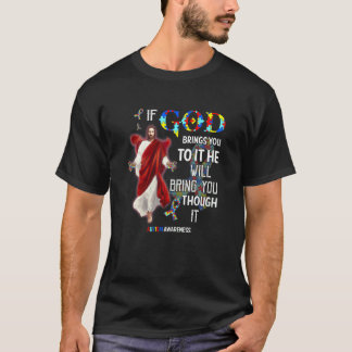 T-shirt Womens God Bring You Through It Support Autism Be 