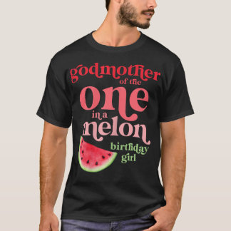 T-shirt Womens Godmother of One In A Melon Birthday Girl W