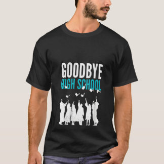 T-shirt Womens Goodbye High School. Finally graduation. Sc