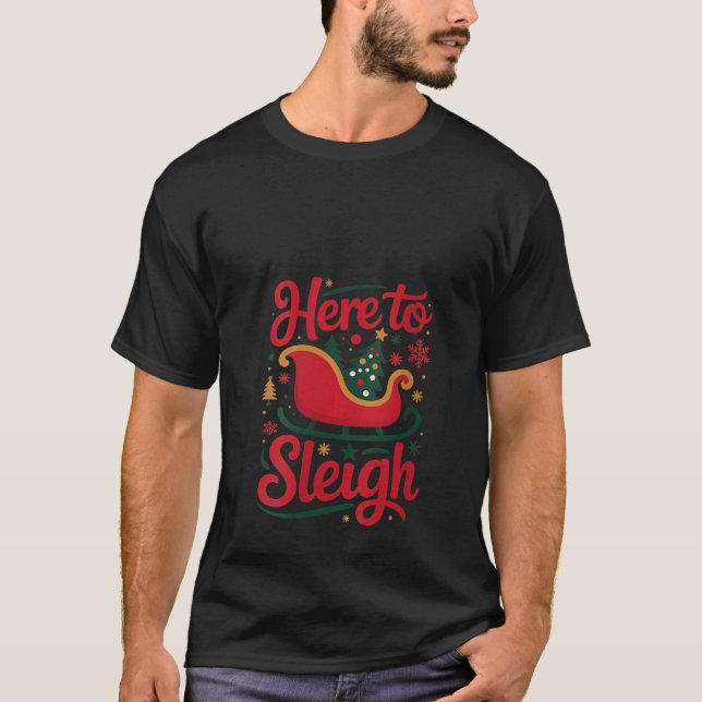 T-shirt Womens Here to Sleigh Funny Xmas Funny Slay Christ (Devant)