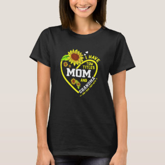 T-shirt Womens I Have Two Titles Mom And Grandma Mothers D