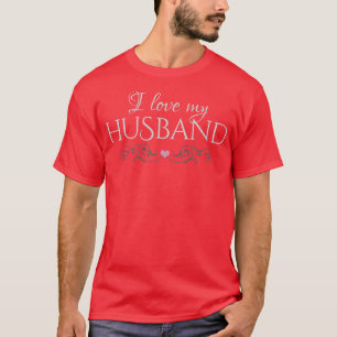 T-shirt Womens I Love My Husband newlywed vend Valentine
