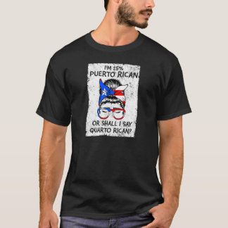T-shirt Womens I'm 25 Puerto Rican Puerto Rico  