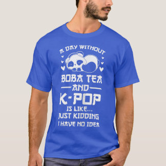 T-shirt Womens I'm a boba tea & k-pop kind of girl Bubble 