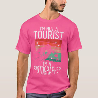 T-shirt Womens Im Not A Tourist Im A Photographer Photo Ca