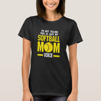 T-shirt Womens I'm not yelling is softball mom softball mo