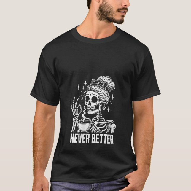 T-shirt Womens Messy Bun Drinking Coffee For Women Never B (Devant)