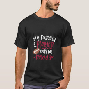 T-shirt Womens My Favori Football Player Me Appelle Papa