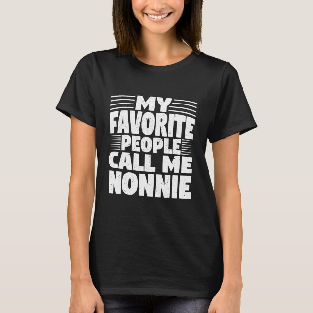 T-shirt Womens My Favorite People Call Me Nonnie Funny (Devant)