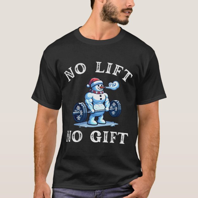 T-shirt Womens No Lift No Gift Funny Workout Snowman Chris (Devant)