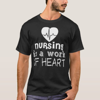 T-shirt Womens Nursing Is A Work Of Heart Funny Nurse VNe