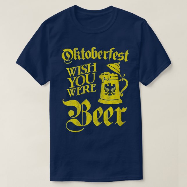 T-shirt Womens Oktoberfest Souhaite Que Vous Étiez Bière D (Design devant)