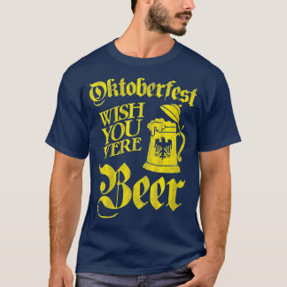 T-shirt Womens Oktoberfest Souhaite Que Vous Étiez Bière D