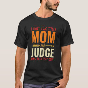 T-shirt Womens Retro J'Ai 2 Titres Maman Et Juge Maman