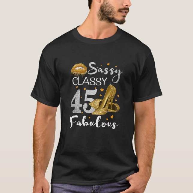 T-shirt Womens Sassy Classy 45 Fabuleux fête d'anniversair (Devant)