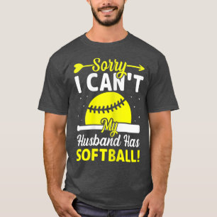 T-shirt Womens Softball Lover Wife Sorry I Can't My Husba